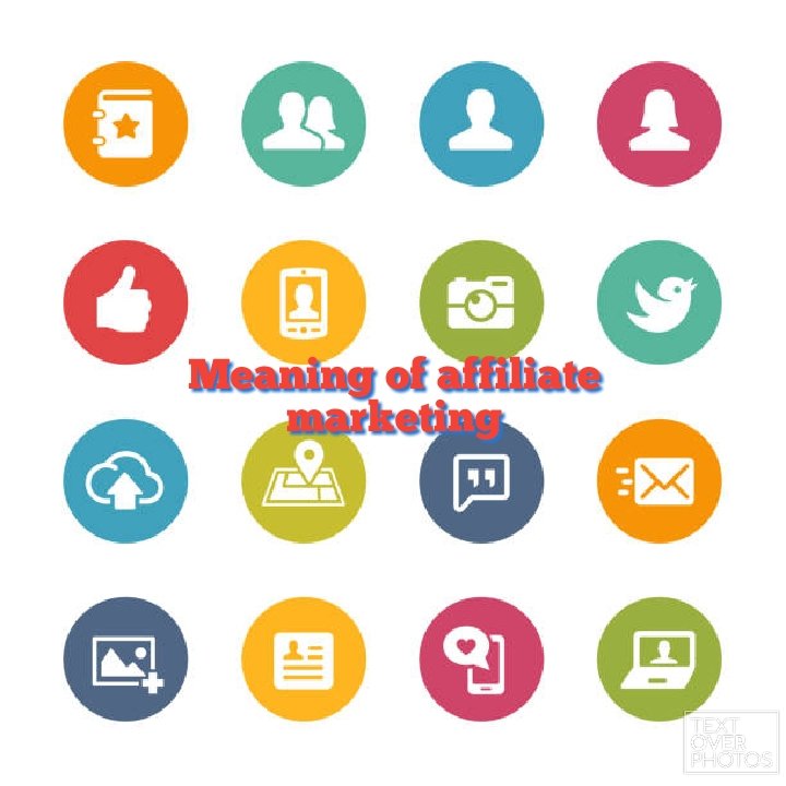 Meaning of affiliate marketing