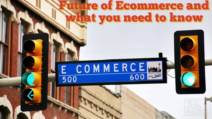 Future of Ecommerce
